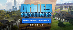 Cities: Skylines - Downtown to Countryside Bundle