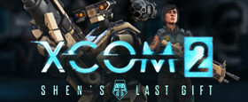 XCOM 2 - Shen's Last Gift