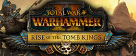 Total War: WARHAMMER II - Rise of the Tomb Kings
