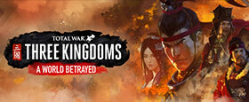 Total War: THREE KINGDOMS - A World Betrayed