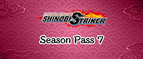 NARUTO TO BORUTO: SHINOBI STRIKER Season Pass 7