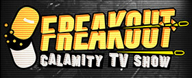 Freakout: Calamity TV Show